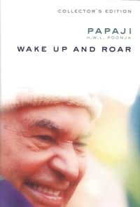 Wake Up And Roar - Papaji
